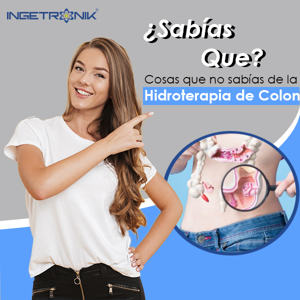 ¿Sabes que es la Hidroterapia de Colon o Colonterapia?